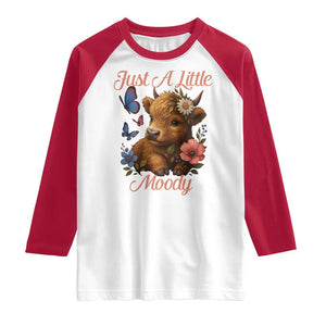 Just A Little Moody Raglan Shirt Funny Sarcasm Highland Cow TS12 White Red Print Your Wear