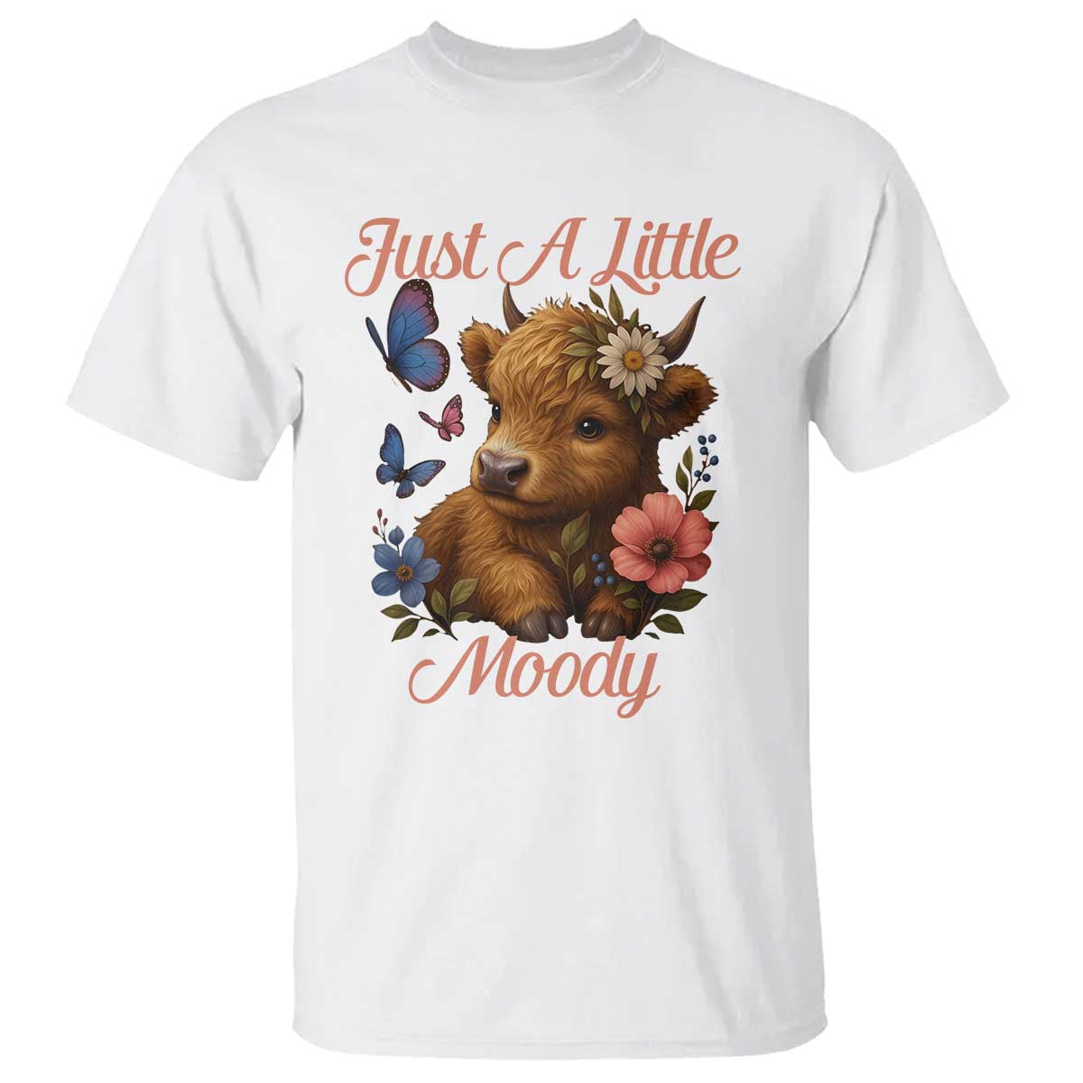 Just A Little Moody T Shirt Funny Sarcasm Highland Cow TS12 White Print Your Wear