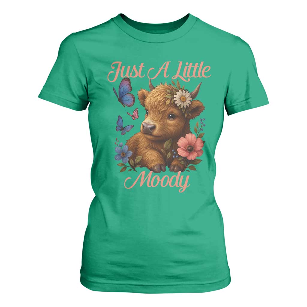 Just A Little Moody T Shirt For Women Funny Sarcasm Highland Cow TS12 Irish Green Print Your Wear