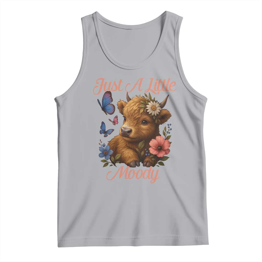 Just A Little Moody Tank Top Funny Sarcasm Highland Cow TS12 Athletic Heather Print Your Wear