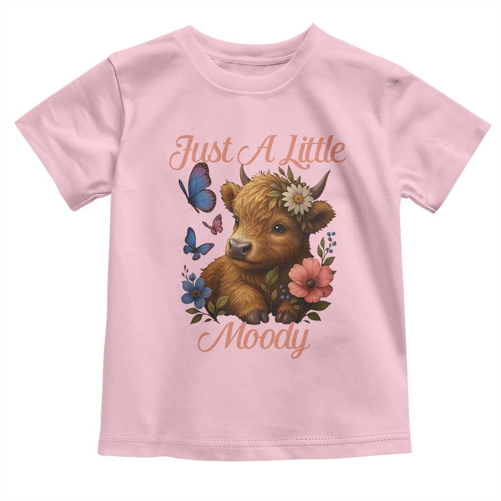 Just A Little Moody Toddler T Shirt Funny Sarcasm Highland Cow TS12 Light Pink Print Your Wear