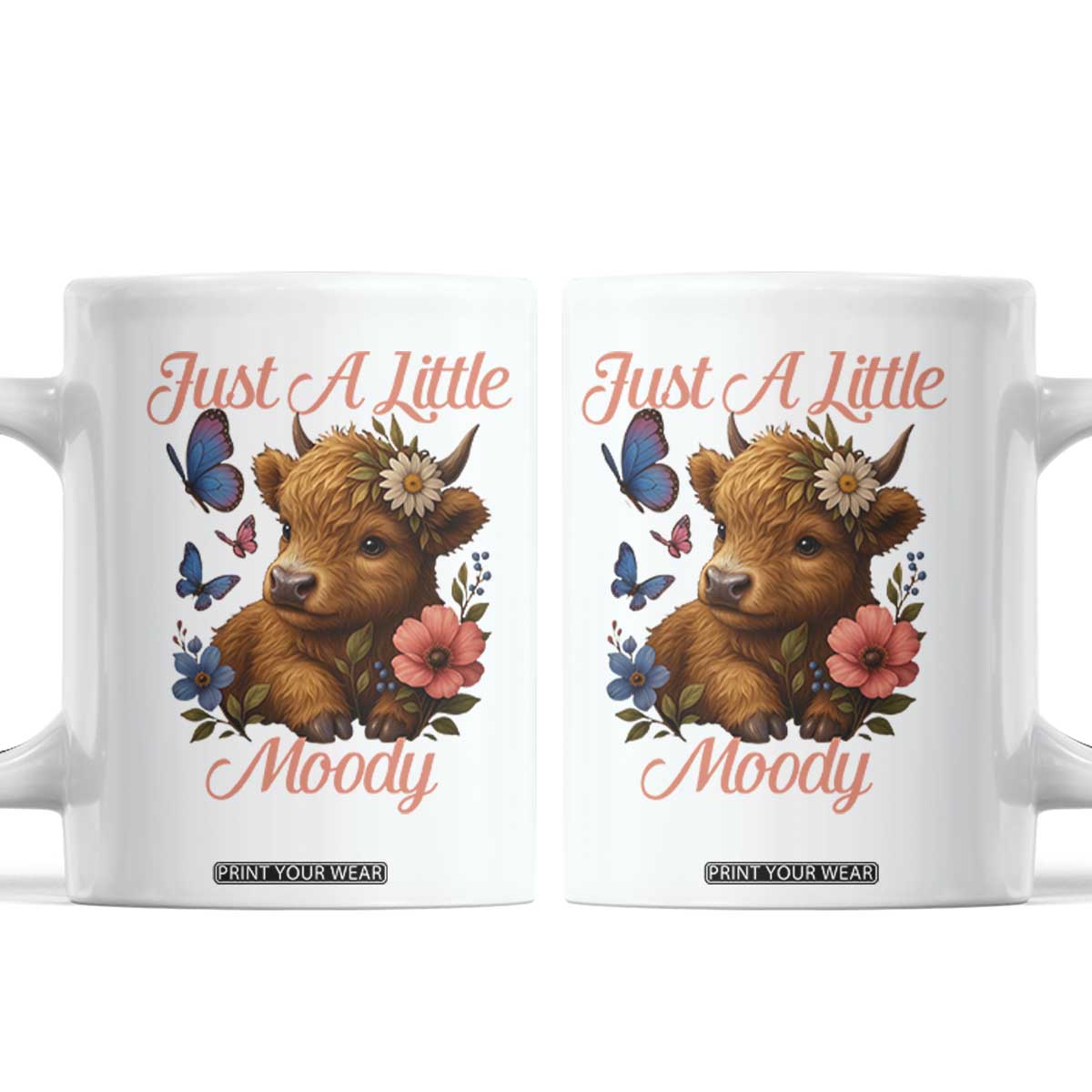 Just A Little Moody Coffee Mug Funny Sarcasm Highland Cow TS12 White Print Your Wear