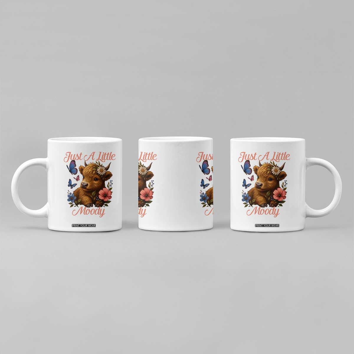 Just A Little Moody Coffee Mug Funny Sarcasm Highland Cow TS12 Print Your Wear