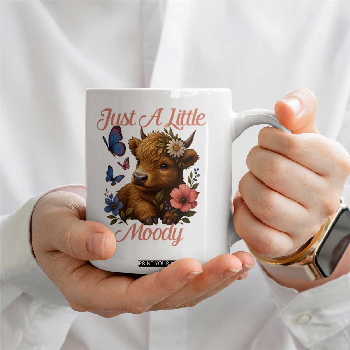Just A Little Moody Coffee Mug Funny Sarcasm Highland Cow TS12 Print Your Wear