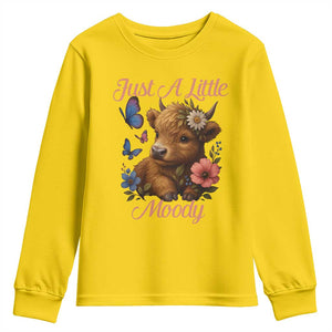 Just A Little Moody Youth Sweatshirt Funny Sarcasm Highland Cow TS12 Daisy Print Your Wear