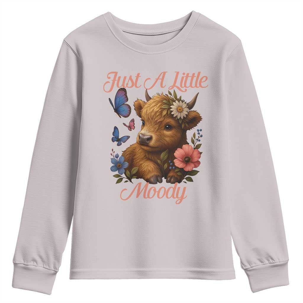 Just A Little Moody Youth Sweatshirt Funny Sarcasm Highland Cow TS12 Ice Gray Print Your Wear