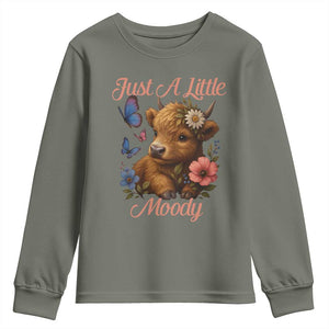 Just A Little Moody Youth Sweatshirt Funny Sarcasm Highland Cow TS12 Military Green Print Your Wear