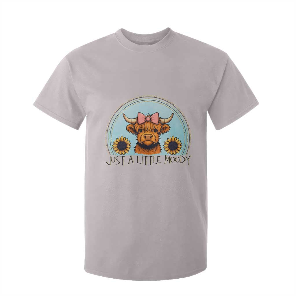 Just A Little Moody T Shirt For Kid Funny Sarcasm Highland Cattle TS12 Ice Gray Print Your Wear