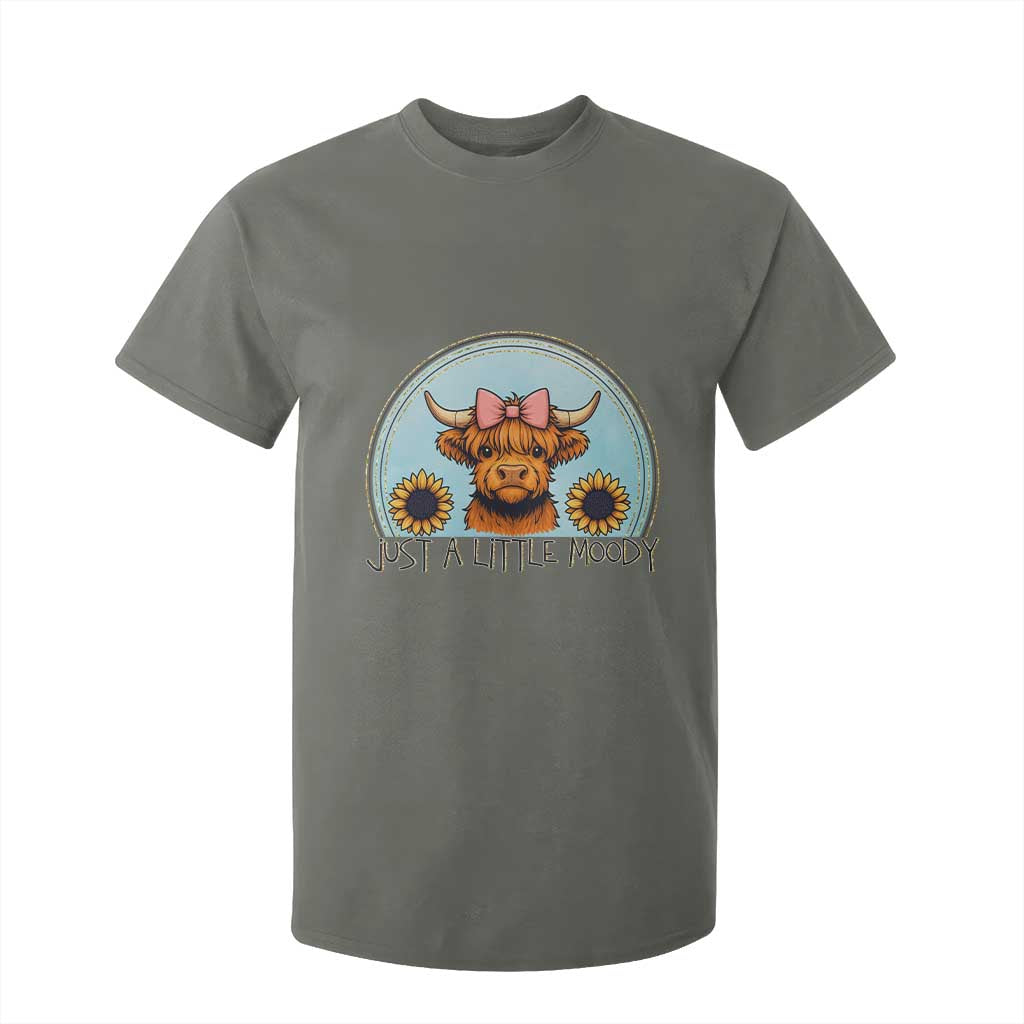 Just A Little Moody T Shirt For Kid Funny Sarcasm Highland Cattle TS12 Military Green Print Your Wear