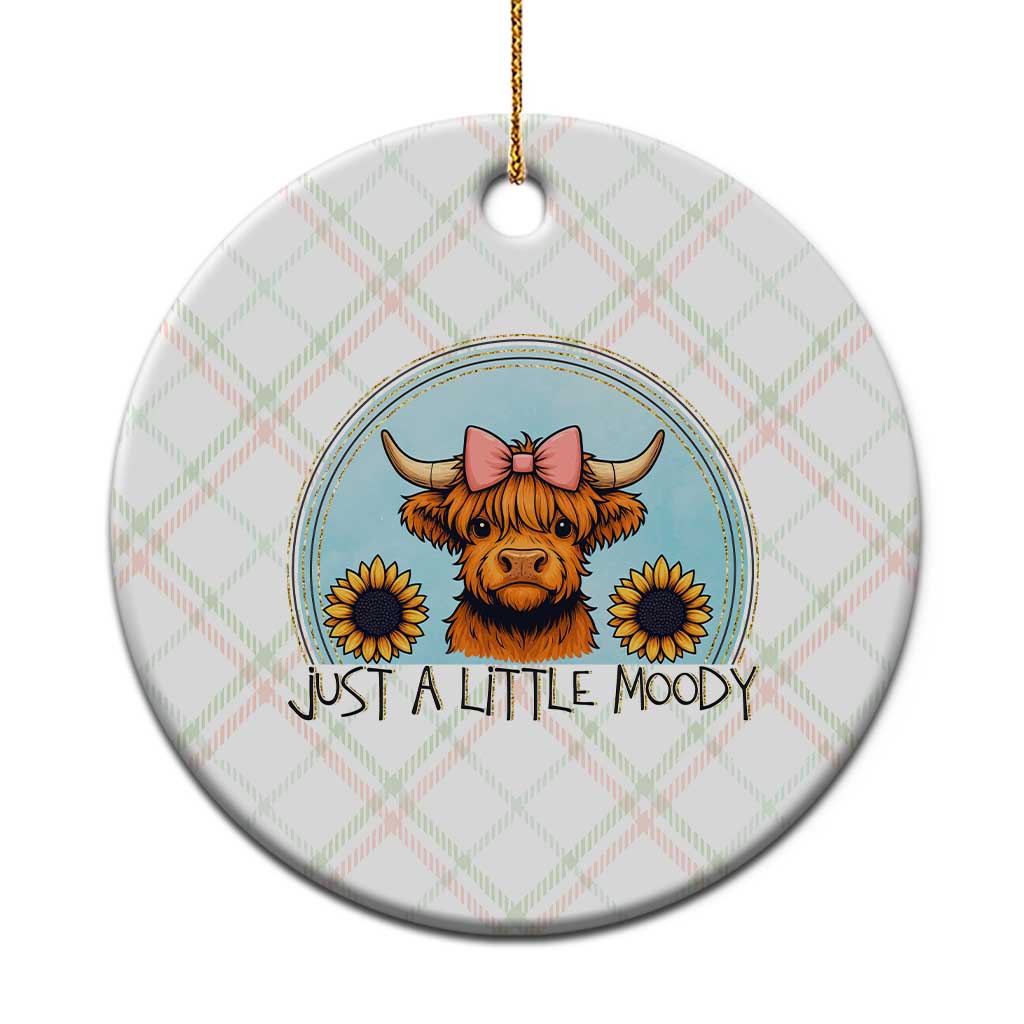 Just A Little Moody Ceramic Ornament Funny Sarcasm Highland Cattle TS12 1pc Christmas Plaid Print Your Wear