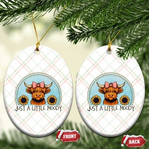 Just A Little Moody Ceramic Ornament Funny Sarcasm Highland Cattle TS12 Print Your Wear