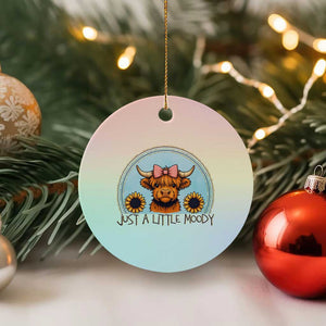 Just A Little Moody Ceramic Ornament Funny Sarcasm Highland Cattle TS12 1pc Pastel Print Your Wear