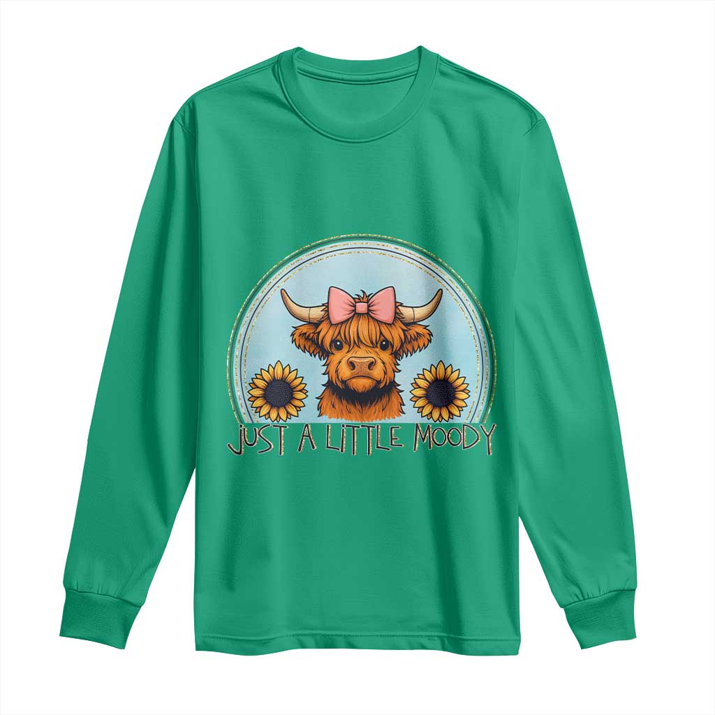 Just A Little Moody Long Sleeve Shirt Funny Sarcasm Highland Cattle TS12 Irish Green Print Your Wear