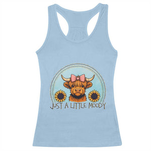 Just A Little Moody Racerback Tank Top Funny Sarcasm Highland Cattle TS12 Light Blue Print Your Wear