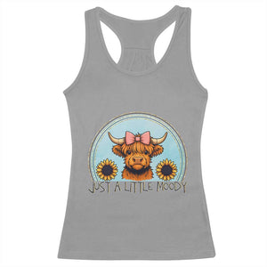 Just A Little Moody Racerback Tank Top Funny Sarcasm Highland Cattle TS12 Sport Gray Print Your Wear