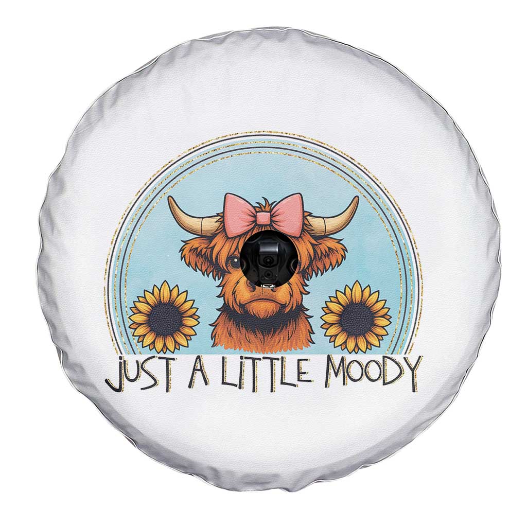 Just A Little Moody Spare Tire Cover Funny Sarcasm Highland Cattle TS12 Print Your Wear