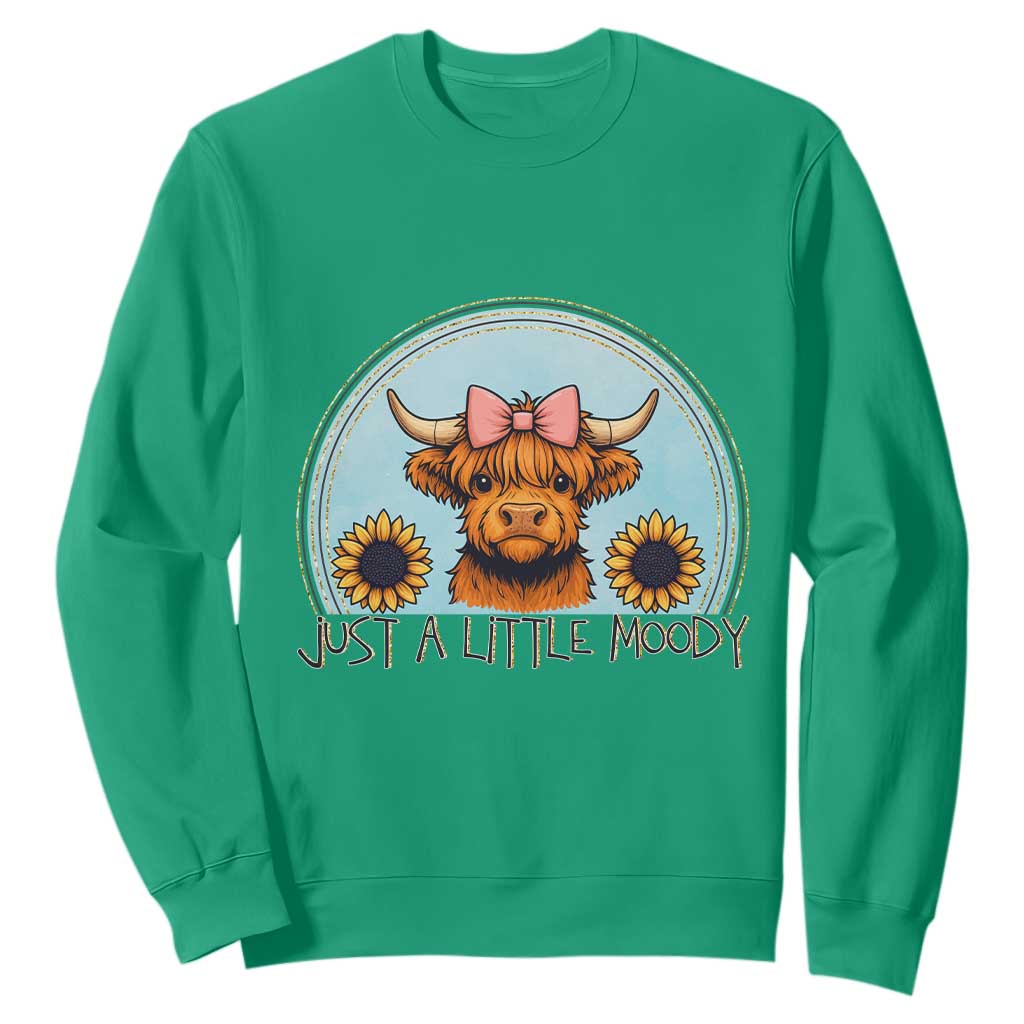 Just A Little Moody Sweatshirt Funny Sarcasm Highland Cattle TS12 Irish Green Print Your Wear