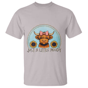 Just A Little Moody T Shirt Funny Sarcasm Highland Cattle TS12 Ice Gray Print Your Wear