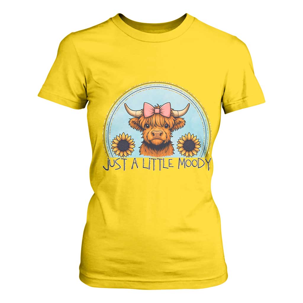 Just A Little Moody T Shirt For Women Funny Sarcasm Highland Cattle TS12 Daisy Print Your Wear