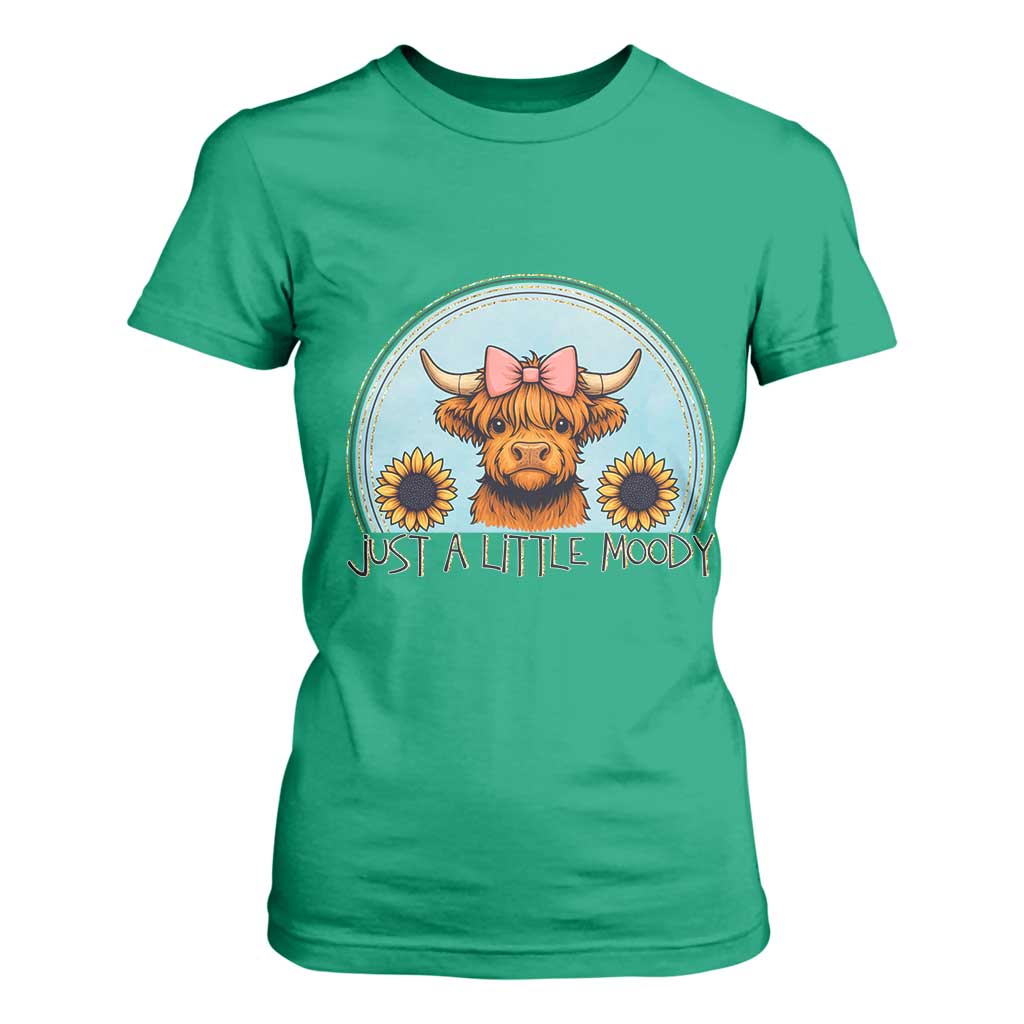 Just A Little Moody T Shirt For Women Funny Sarcasm Highland Cattle TS12 Irish Green Print Your Wear