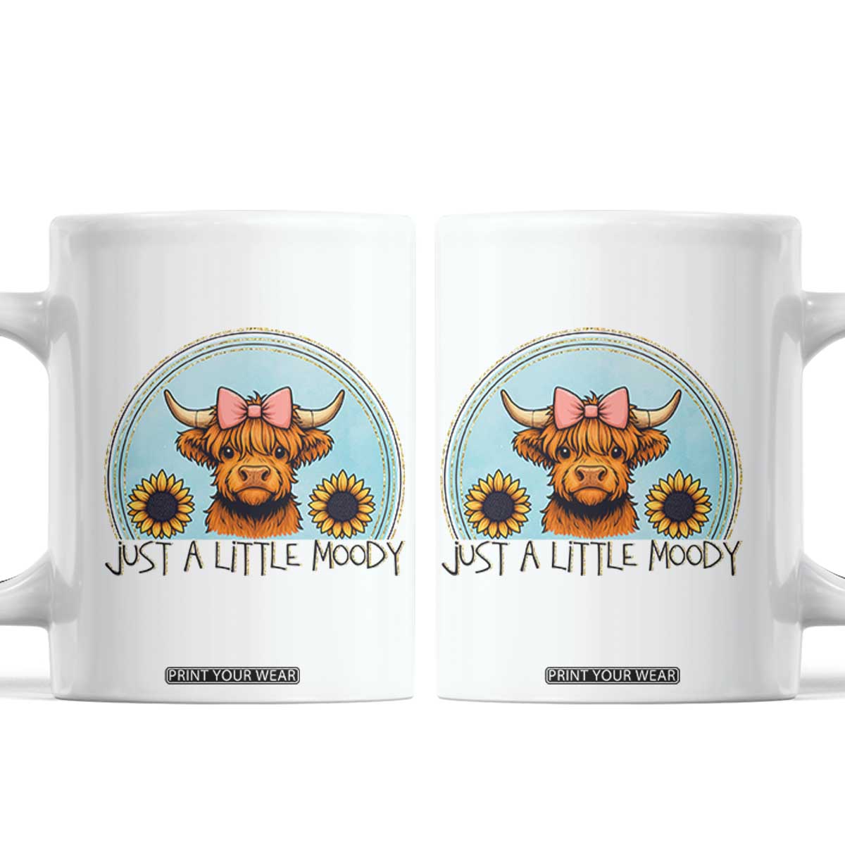 Just A Little Moody Coffee Mug Funny Sarcasm Highland Cattle TS12 White Print Your Wear