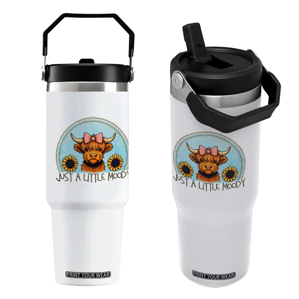 Just A Little Moody Flip Straw Tumbler Funny Sarcasm Highland Cattle TS12 One Size: 30 oz White Print Your Wear
