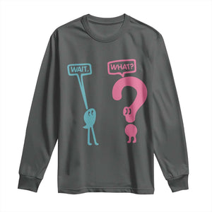 Wait What Grammar English Teacher Long Sleeve Shirt Funny Punctuation Gift