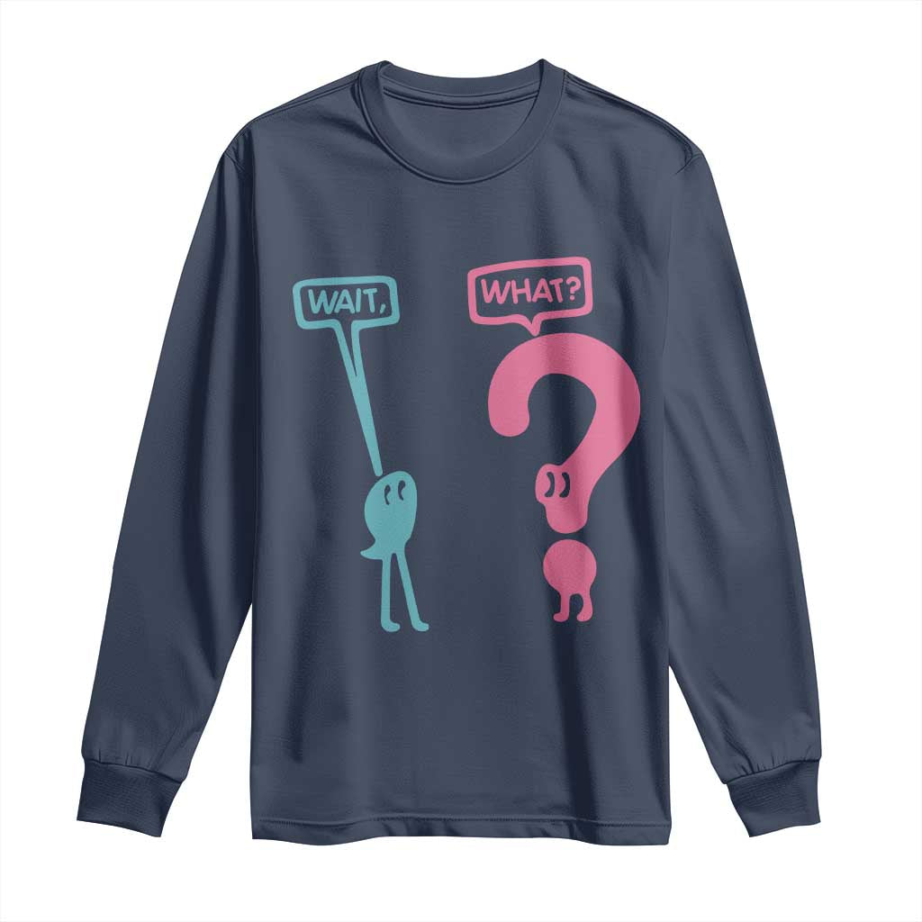 Wait What Grammar English Teacher Long Sleeve Shirt Funny Punctuation Gift