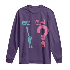 Wait What Grammar English Teacher Long Sleeve Shirt Funny Punctuation Gift