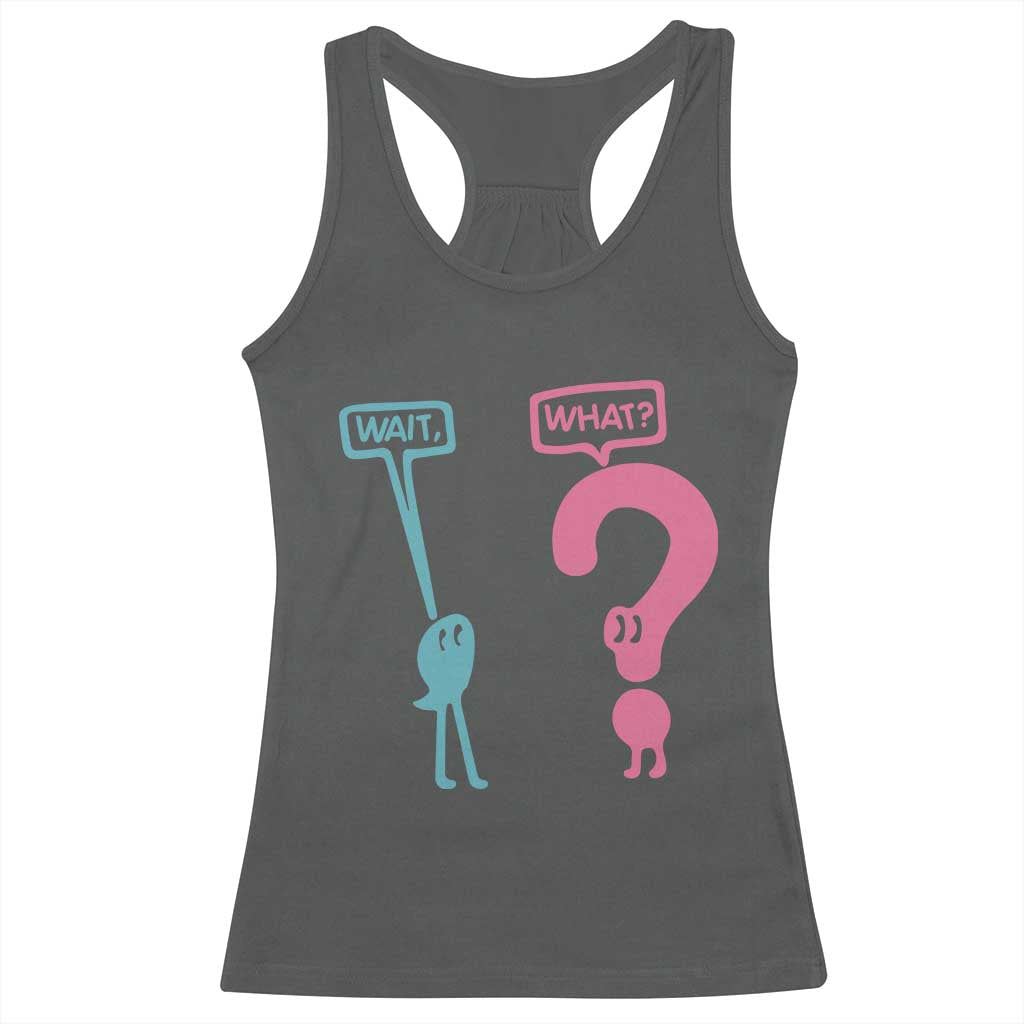 Wait What Grammar English Teacher Racerback Tank Top Funny Punctuation Gift