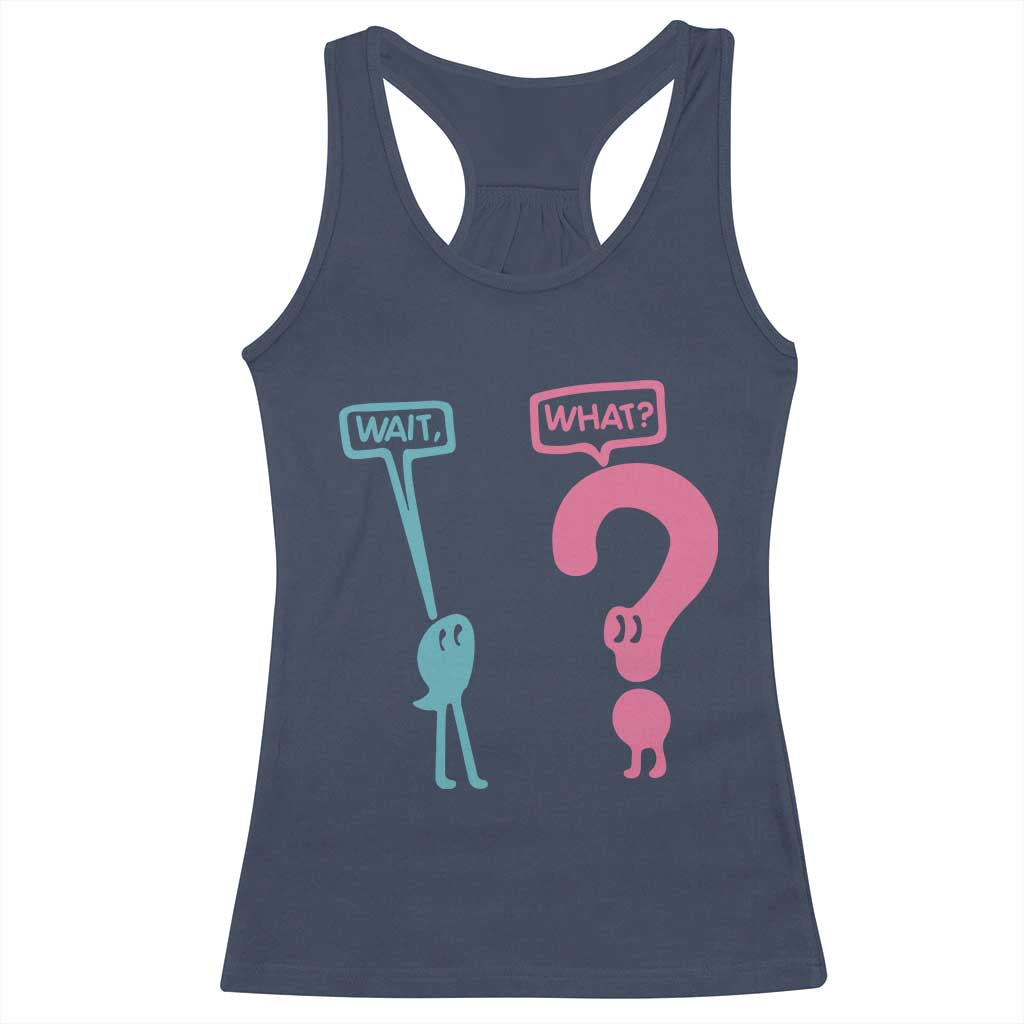 Wait What Grammar English Teacher Racerback Tank Top Funny Punctuation Gift