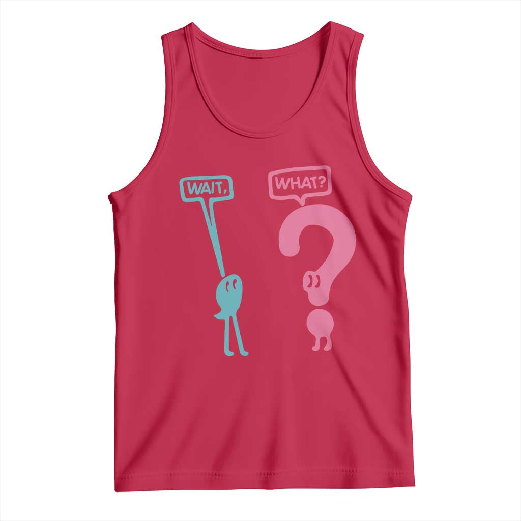 Wait What Grammar English Teacher Tank Top Funny Punctuation Gift