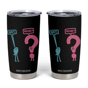 Wait What Grammar English Teacher Tumbler Cup Funny Punctuation Gift