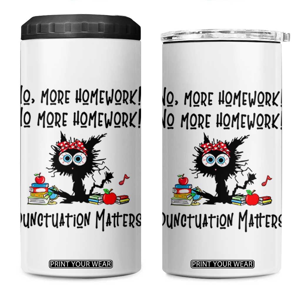 Black Cat English Teacher Gift 4 in 1 Can Cooler Tumbler No More Homework Punctuation Matters Grammar Humor