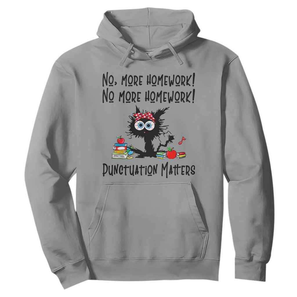 Black Cat English Teacher Gift Hoodie No More Homework Punctuation Matters Grammar Humor