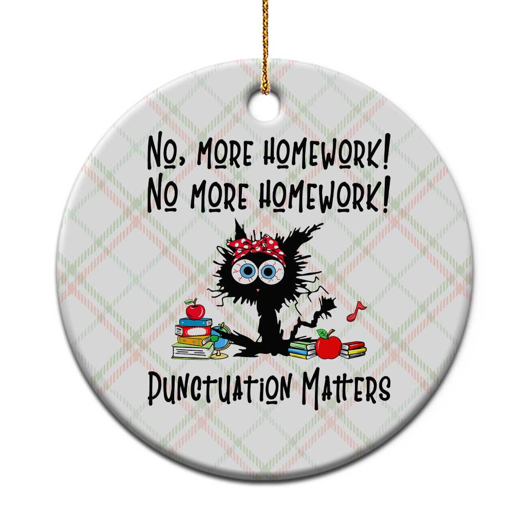 Black Cat English Teacher Gift Ceramic Ornament No More Homework Punctuation Matters Grammar Humor