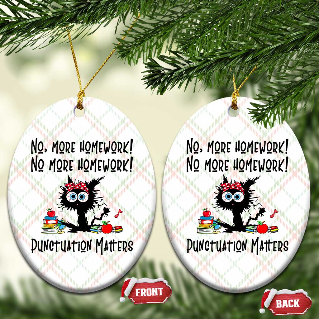 Black Cat English Teacher Gift Ceramic Ornament No More Homework Punctuation Matters Grammar Humor