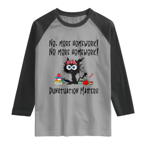 Black Cat English Teacher Gift Raglan Shirt No More Homework Punctuation Matters Grammar Humor