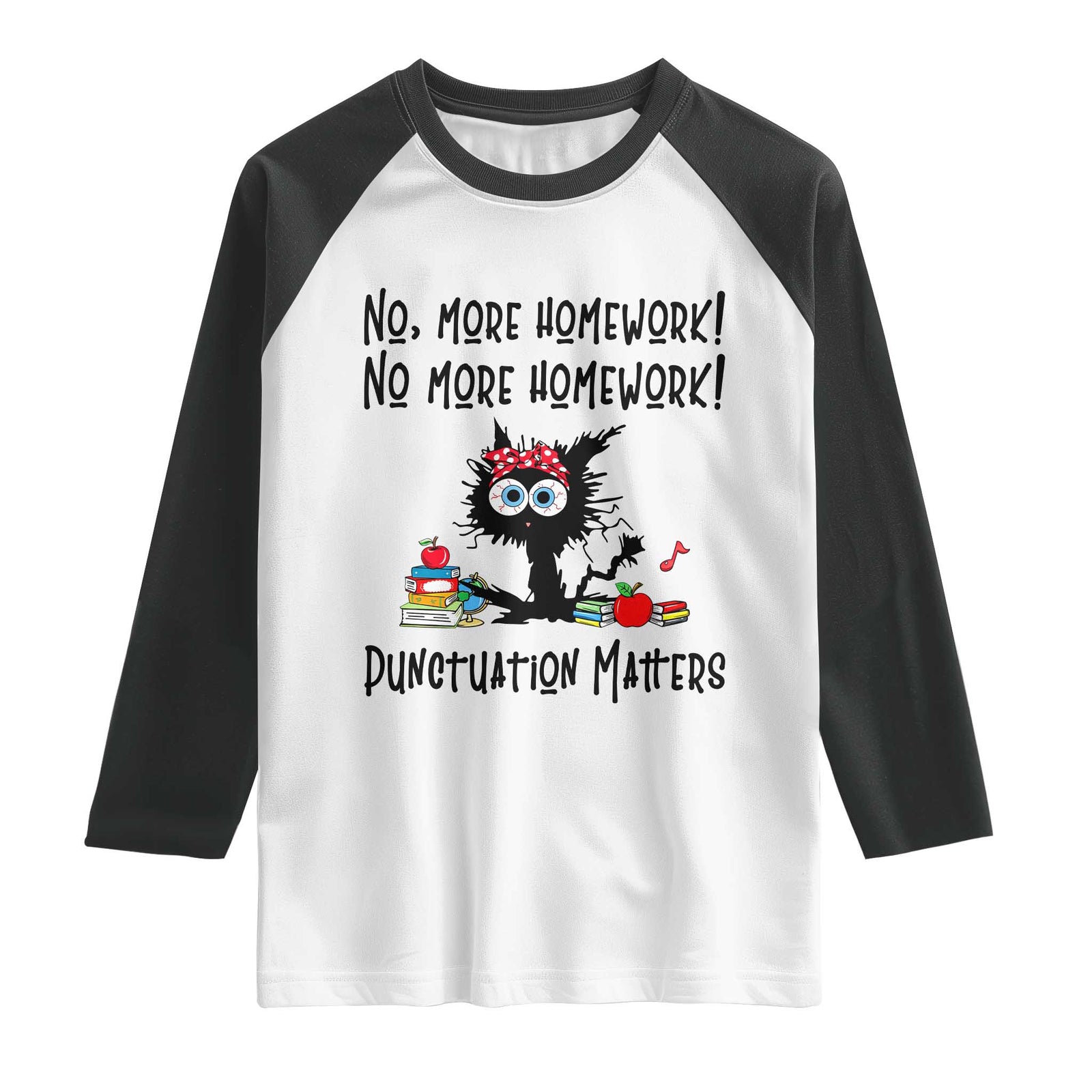 Black Cat English Teacher Gift Raglan Shirt No More Homework Punctuation Matters Grammar Humor TS12 White Black Print Your Wear