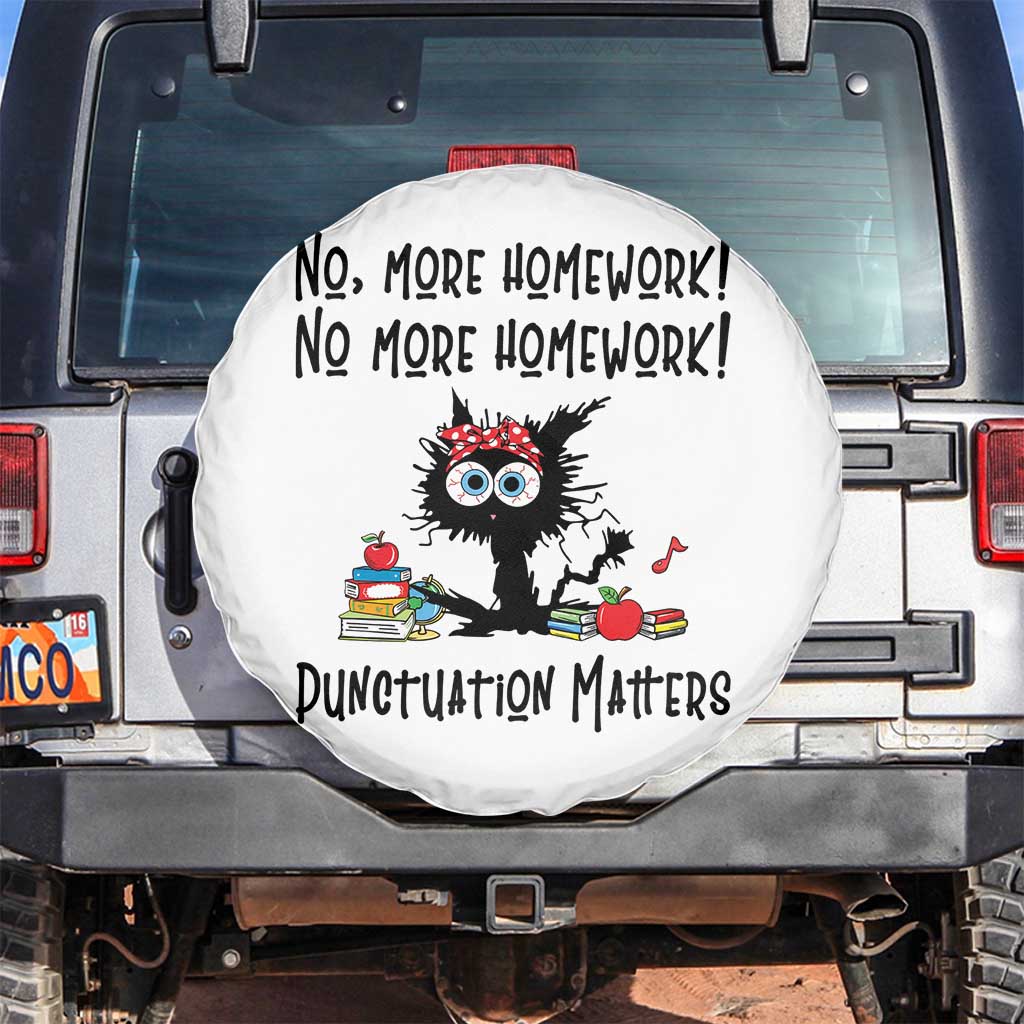 Black Cat English Teacher Gift Spare Tire Cover No More Homework Punctuation Matters Grammar Humor TS12 No hole White Print Your Wear