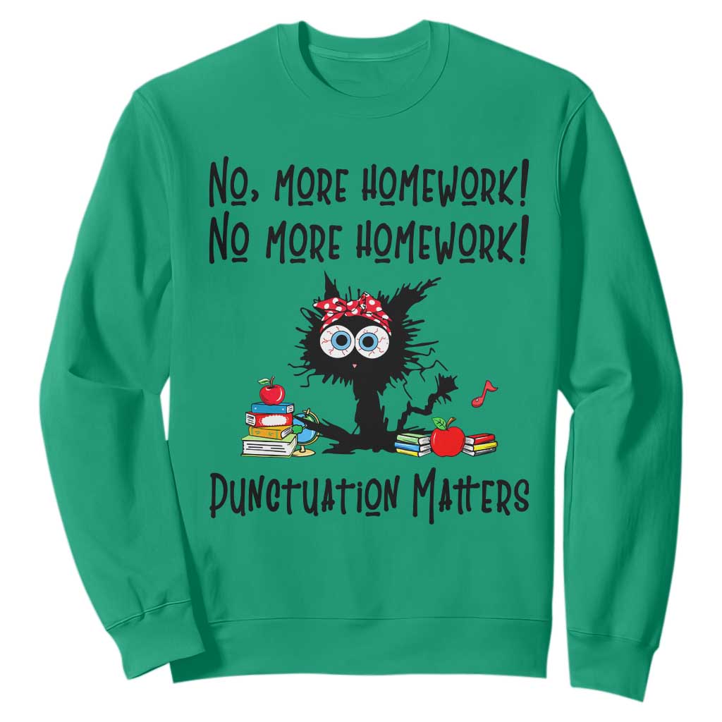 Black Cat English Teacher Gift Sweatshirt No More Homework Punctuation Matters Grammar Humor