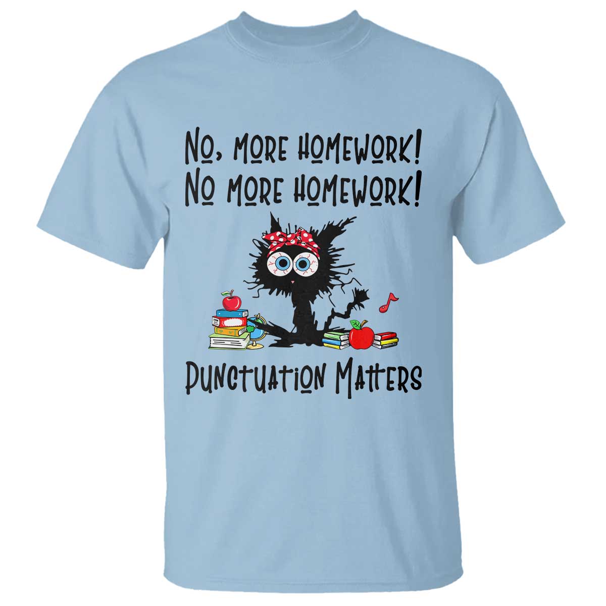 Black Cat English Teacher Gift T Shirt No More Homework Punctuation Matters Grammar Humor