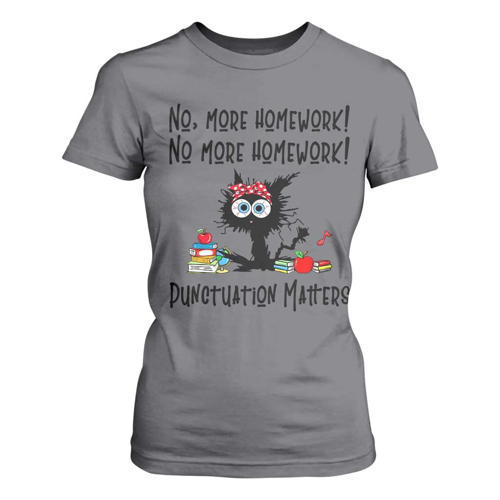 Black Cat English Teacher Gift T Shirt For Women No More Homework Punctuation Matters Grammar Humor