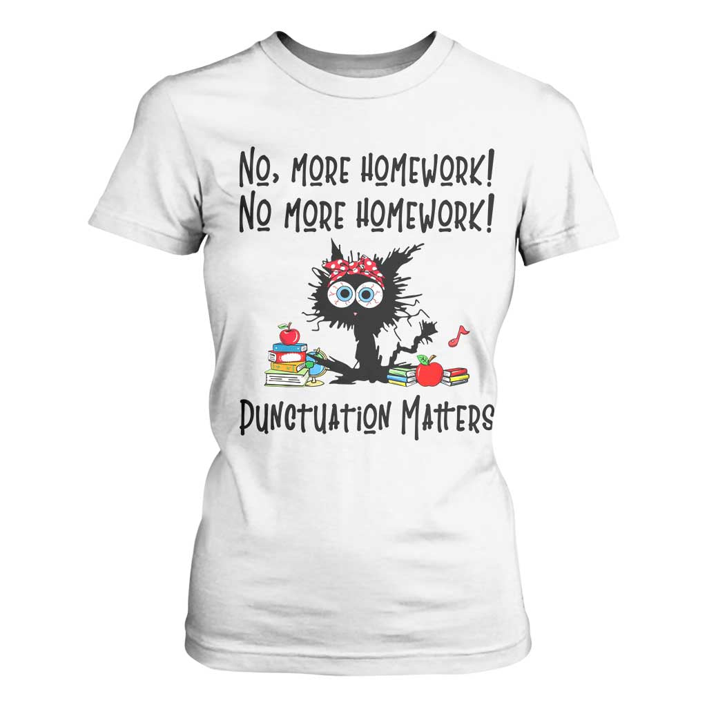 Black Cat English Teacher Gift T Shirt For Women No More Homework Punctuation Matters Grammar Humor