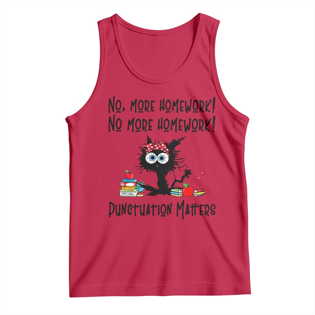 Black Cat English Teacher Gift Tank Top No More Homework Punctuation Matters Grammar Humor