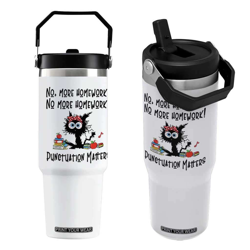 Black Cat English Teacher Gift Flip Straw Tumbler No More Homework Punctuation Matters Grammar Humor TS12 One Size: 30 oz White Print Your Wear