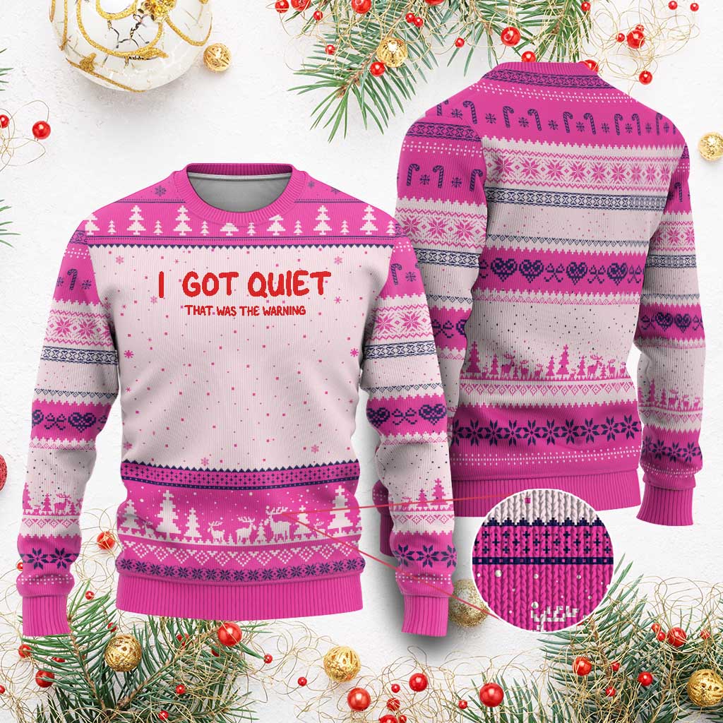 Sarcastic Mood Humor Ugly Christmas Sweater I Got Quiet That Was The Warning