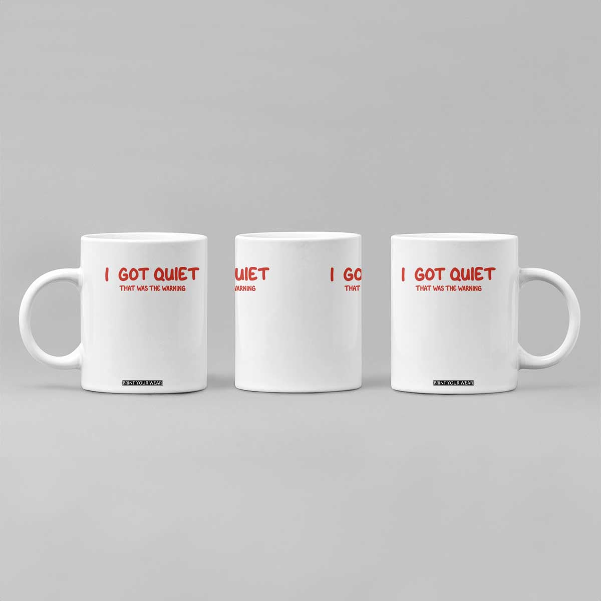 Sarcastic Mood Humor Coffee Mug I Got Quiet That Was The Warning