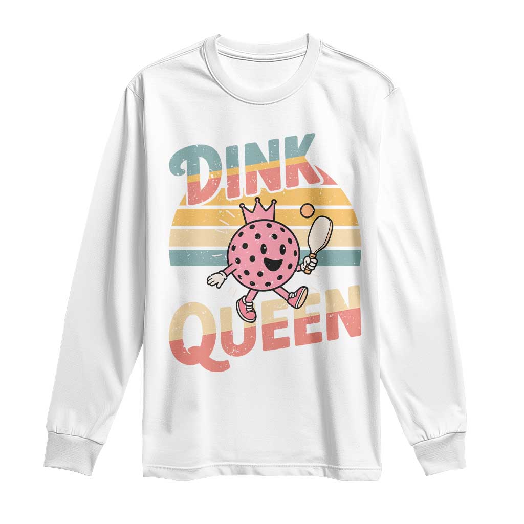 Pickleball Girl Lover Long Sleeve Shirt Dink Queen TS12 White Print Your Wear