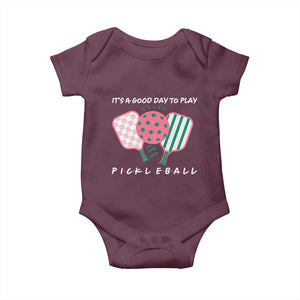 Pickleball Girl Lover Baby Onesie It Is A Good Day To Play Quote TS12 Maroon Print Your Wear